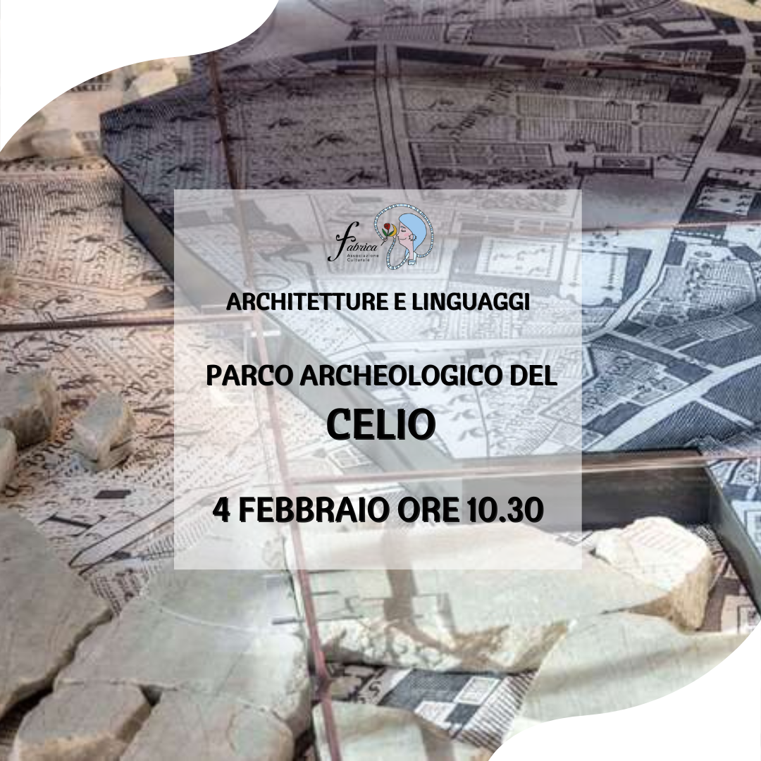 Architetture e Linguaggi “Il Parco Archeologico del Celio”